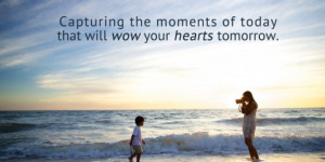 photography quote - capture the moment