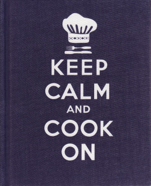keep calm and cook on good advice for cooks esson lewis this handy ...