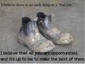 Quote from, Mike Rowe’s S.W.E.A.T. pledge.
