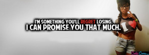 you 39 ll regret losing me quotes