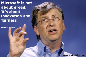 ... about innovation and fairness - Bill Gates Quotes - StatusMind.com