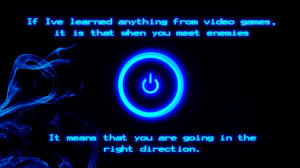 Video games life lesson (1920x1080) ( i.imgur.com )