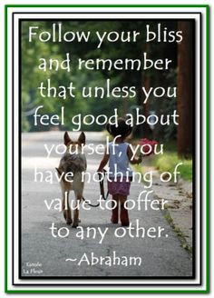 ... of value to offer to any other. *Abraham-Hicks Quotes (AHQ1287