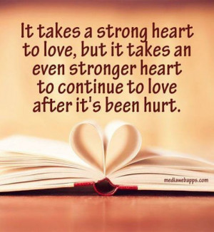 It takes a strong heart to love...