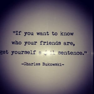 ... bukowski quotes around the place - Santa Monica, CA, United States