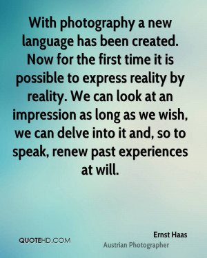 ... we can delve into it and, so to speak, renew past experiences at will