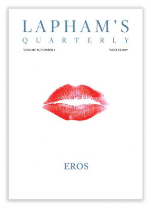 Start by marking “Lapham's Quarterly: Eros” as Want to Read:
