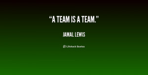 quote-Jamal-Lewis-a-team-is-a-team-196579_1.png