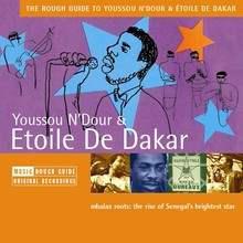 The Rough Guide To Youssou N'Dour & Etoille De Dakar