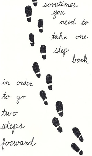 Take+a+step+back+to+go+forward+two+steps.jpg