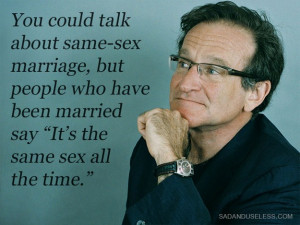 Funny and Inspiring Quotes from Robin Williams (12 Photos)