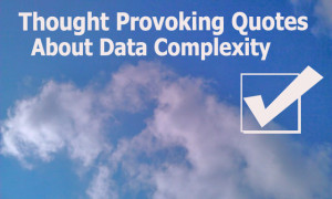 Thought provoking quotes about data complexity