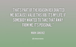 quote-Mark-Sanchez-thats-part-of-the-reason-rex-drafted-31845.png