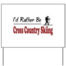 Rather Be Cross Country Skiing Yard Sign for