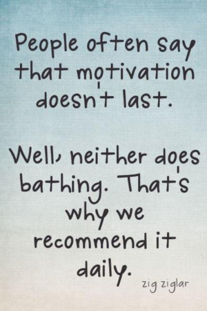 Daily Motivation is mandatory!