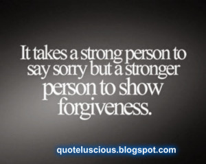 takes-a-strong-person-to-say-sorry-life-quotes-sayings.jpg