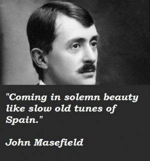 John Masefield Quotes