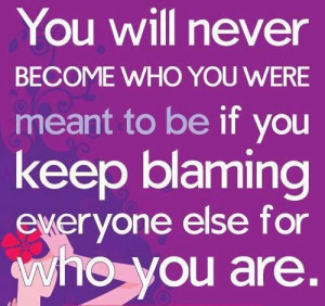 don't blame others