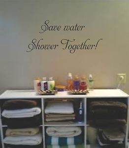 Wall-Stickers-Save-Water-Shower-Together-Quote-Vinyl-Decal-BATH-42