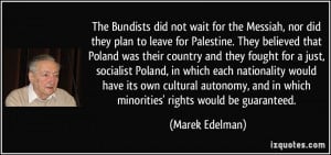 Poland was their country and they fought for a just, socialist Poland ...