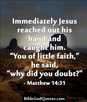 ... he said, “why did you doubt?