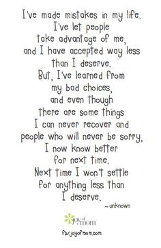 ve made mistakes in my life. I've let people take advantage of me ...