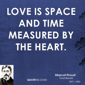 love is space and time measured by the heart quote by marcel proust