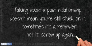 Talking about a past relationship doesn’t mean you’re still stuck ...