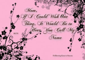 Back > Quotes For > Missing Mom In Heaven Quotes