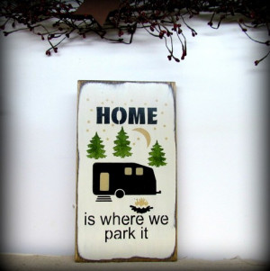 Funny RV Sign / Camping / Campsite sign / Home is where we p