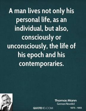 man lives not only his personal life, as an individual, but also ...
