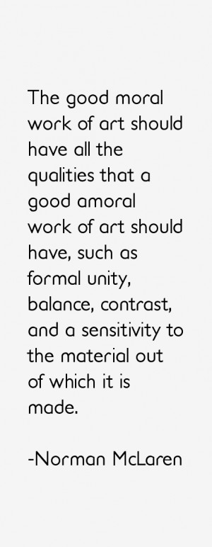 The good moral work of art should have all the qualities that a good ...