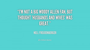 nell freudenberger quotes i m not a big woody allen fan but thought ...
