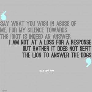 say-what-you-wish-in-abuse-of-me-for-my-silence-towards-the-idiot-is ...
