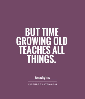 Time Quotes Aeschylus Quotes