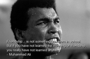 Muhammad ali quotes sayings meaningful friendship