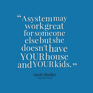 Quotes Picture: a system may work great for someone else but she doesn ...