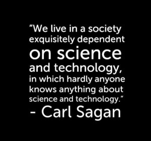 Carl Sagan quote science and technology