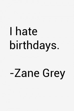 View All Zane Grey Quotes