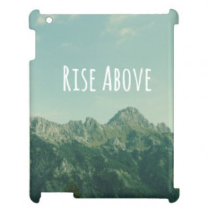 Inspirational Quote: Rise Above Case For The iPad 2 3 4