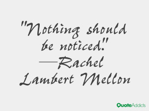 rachel lambert mellon quotes nothing should be noticed rachel lambert ...