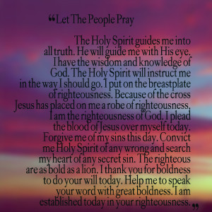 people pray the holy spirit guides me into all truth he will guide me ...