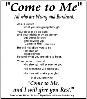 ... all your burdens and He will give you rest|Christian Poems to live by