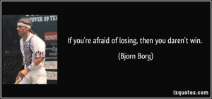 Im Afraid Of Losing You Quotes