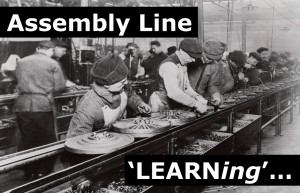 Standardisation of education Henry Ford would be proud!.