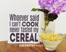 ... My Cereal - Kitchen Decor - Wood Block Sign - Funny Quote Saying