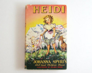 Heidi - Johanna Spyri - Vintage Childrens Book Illustrated by Pelagie ...