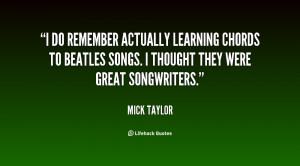 do remember actually learning chords to Beatles songs. I thought ...