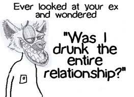 relationships-funny-love-quotes-ever-look-at-ex-wonder-was-i-drunk ...