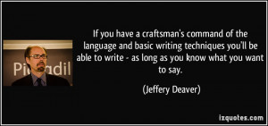 If you have a craftsman's command of the language and basic writing ...